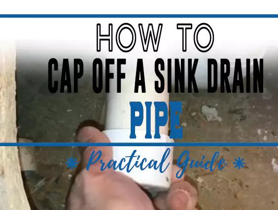 Capping off a Sink Drain Pipe