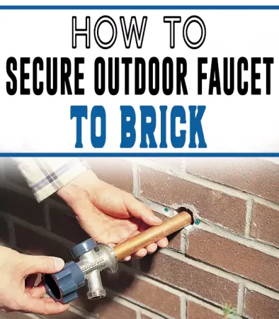 How to Secure Outdoor Faucet to Brick