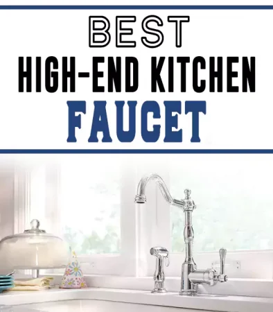 Best High-End Kitchen Faucet
