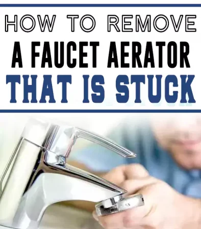 How to Remove a Faucet Aerator That is Stuck
