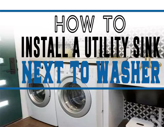 How to Install a Utility Sink Next to Washer