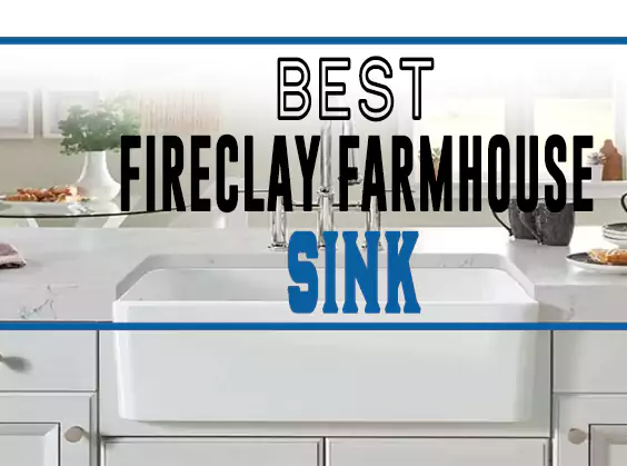 Best Fireclay Farmhouse Sinks