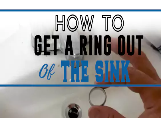 How to Get a Ring Out of the Sink