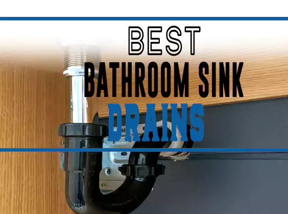 Best Bathroom Sink Drains