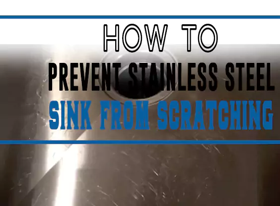 How to Prevent Stainless Steel Sink from Scratching