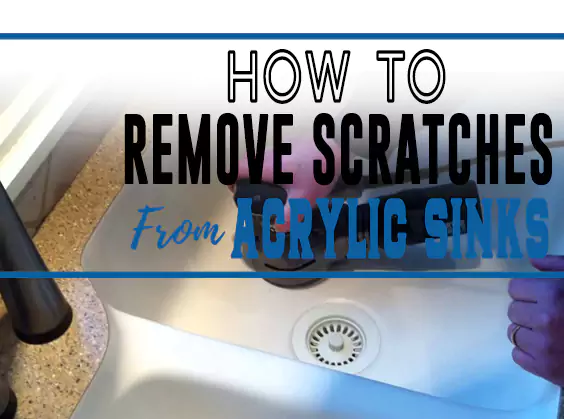 How to Remove Scratches from Acrylic Sinks