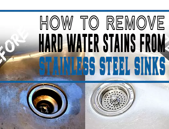 Remove Hard Water Stains From Stainless Steel Sinks