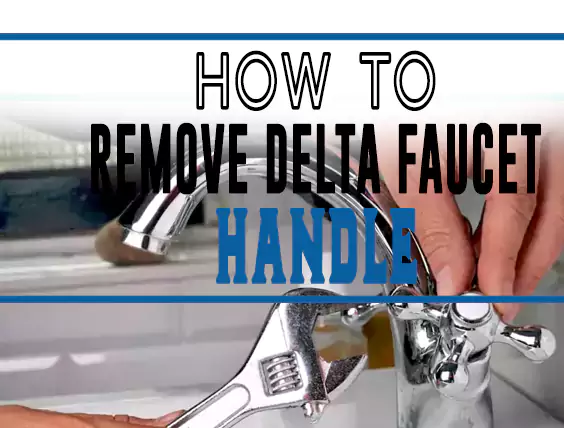 How to Remove Delta Faucet Handle