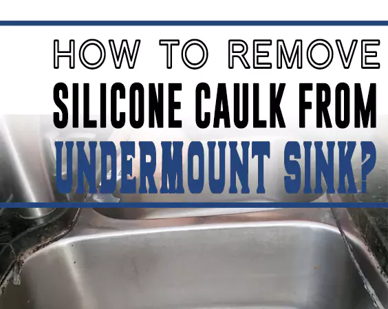 How to Remove Silicone Caulk from Undermount Sink